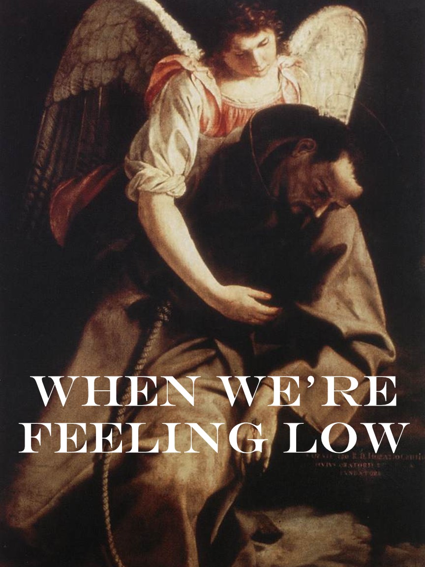 When We're Feeling Low